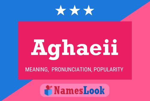 Aghaeii Name Poster