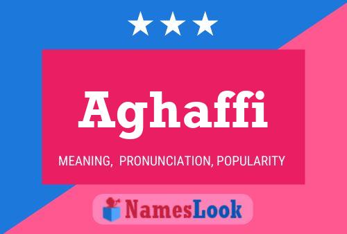 Aghaffi Name Poster