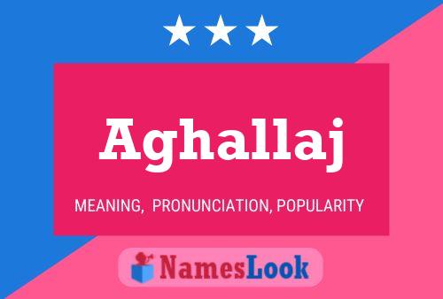 Aghallaj Name Poster