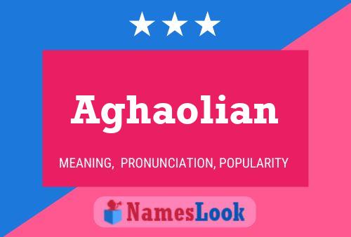 Aghaolian Name Poster