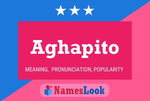 Aghapito Name Poster