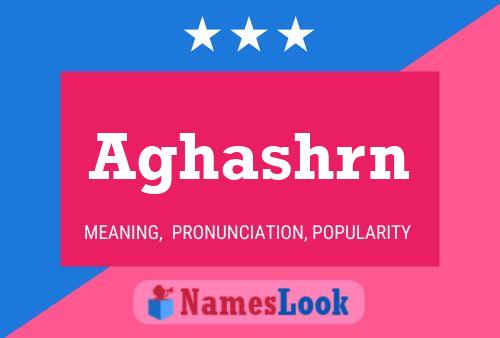 Aghashrn Name Poster