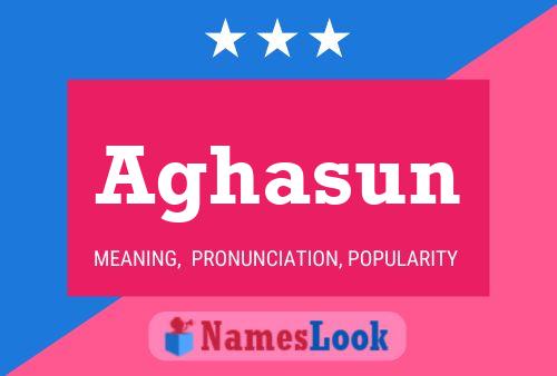 Aghasun Name Poster