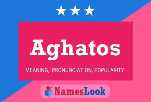 Aghatos Name Poster