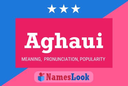 Aghaui Name Poster