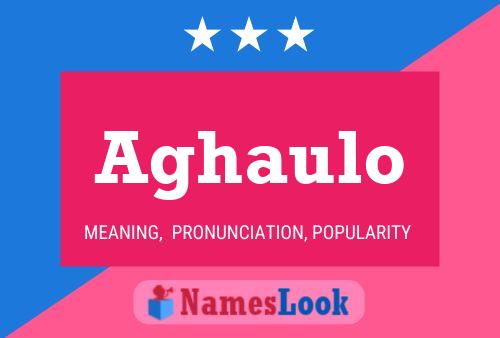 Aghaulo Name Poster