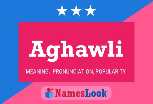 Aghawli Name Poster