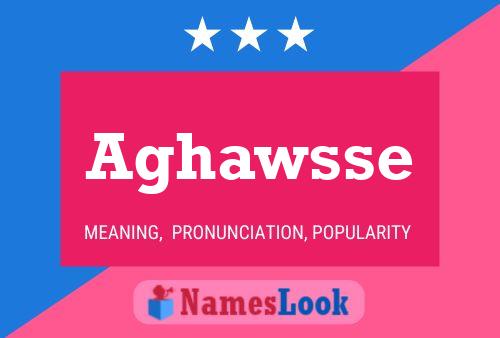 Aghawsse Name Poster