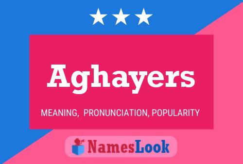 Aghayers Name Poster