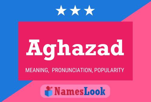 Aghazad Name Poster