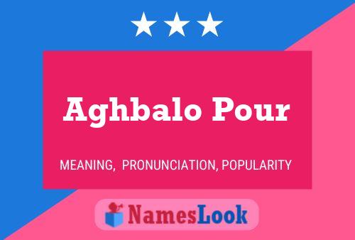 Aghbalo Pour Name Poster