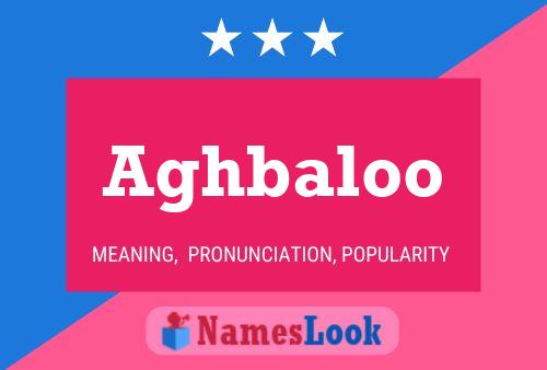 Aghbaloo Name Poster