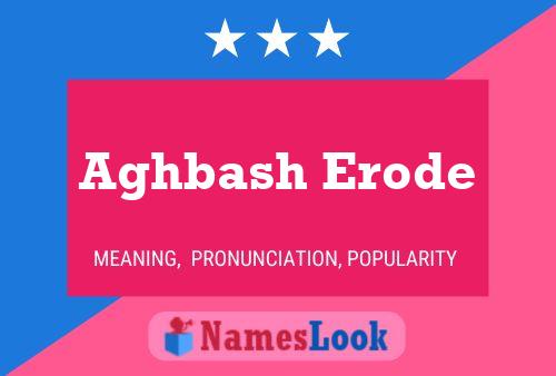 Aghbash Erode Name Poster