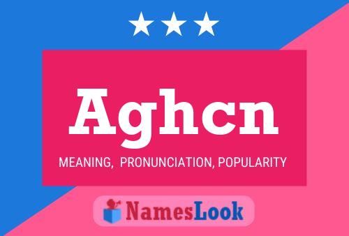 Aghcn Name Poster