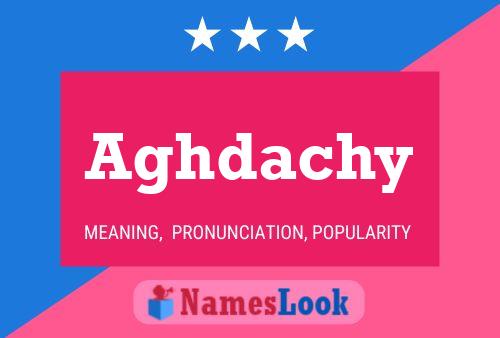 Aghdachy Name Poster