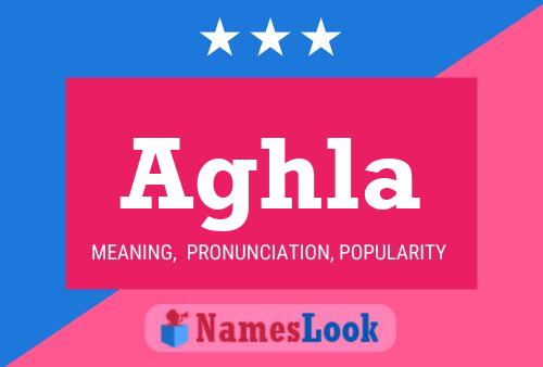 Aghla Name Poster