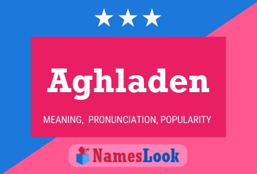 Aghladen Name Poster