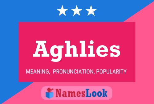 Aghlies Name Poster