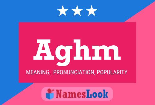 Aghm Name Poster