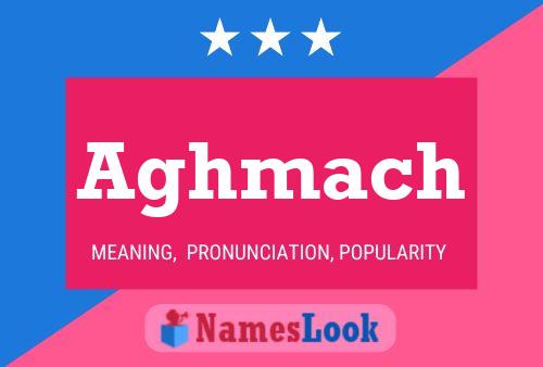 Aghmach Name Poster