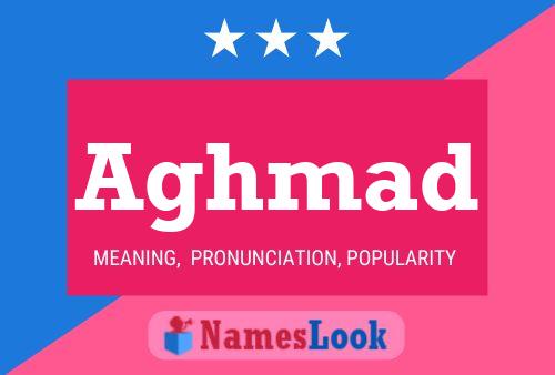 Aghmad Name Poster