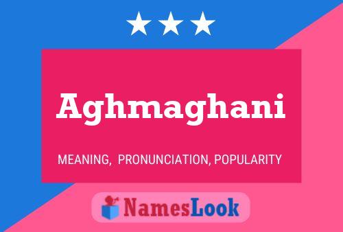 Aghmaghani Name Poster