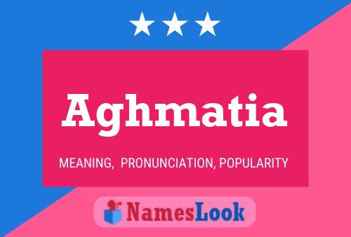 Aghmatia Name Poster