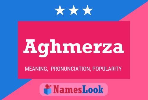 Aghmerza Name Poster