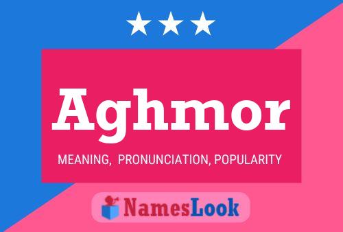 Aghmor Name Poster