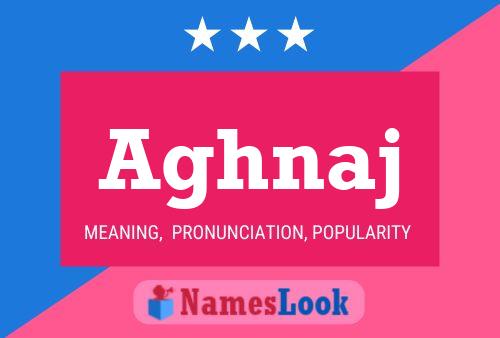 Aghnaj Name Poster