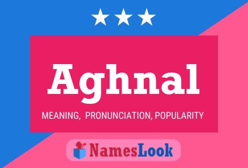 Aghnal Name Poster