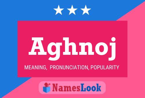 Aghnoj Name Poster