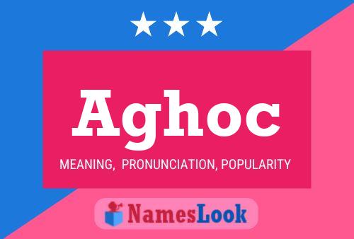 Aghoc Name Poster