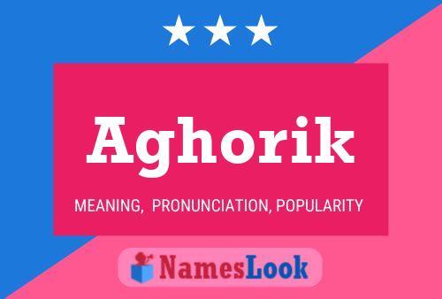 Aghorik Name Poster