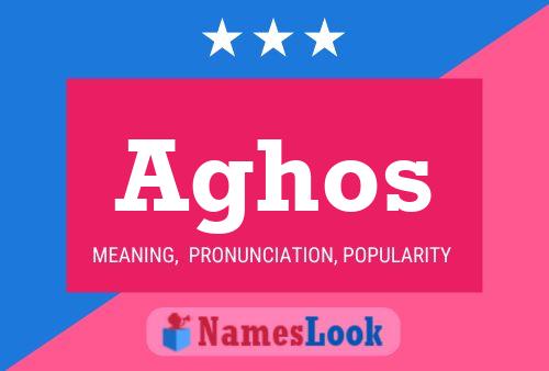 Aghos Name Poster