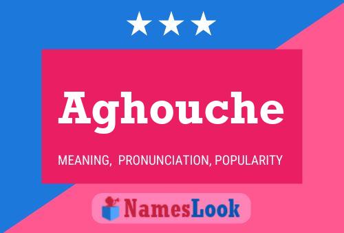 Aghouche Name Poster