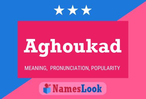 Aghoukad Name Poster