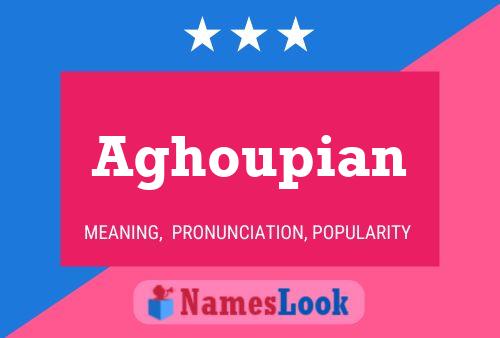 Aghoupian Name Poster