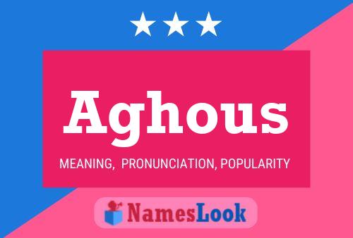 Aghous Name Poster