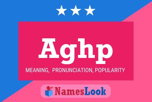 Aghp Name Poster