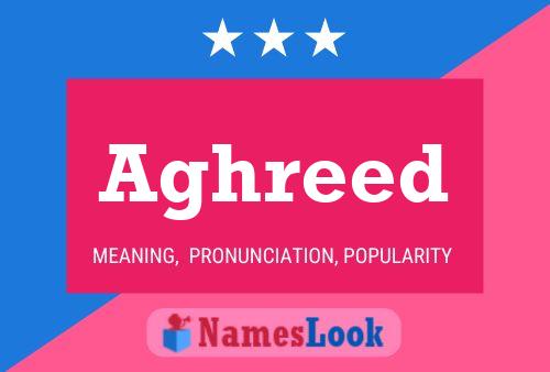 Aghreed Name Poster