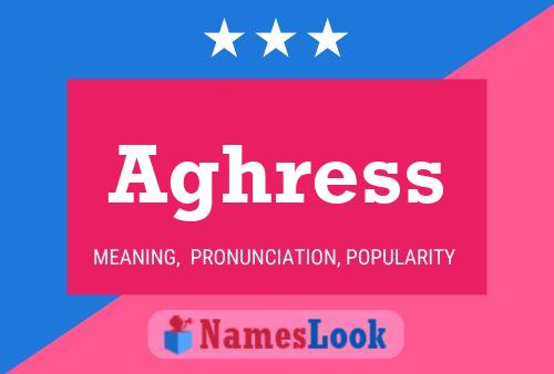 Aghress Name Poster