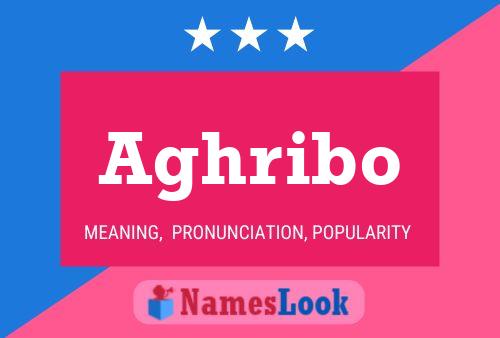 Aghribo Name Poster