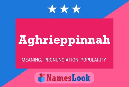 Aghrieppinnah Name Poster