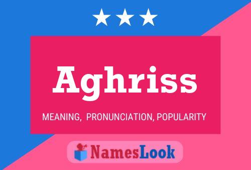 Aghriss Name Poster