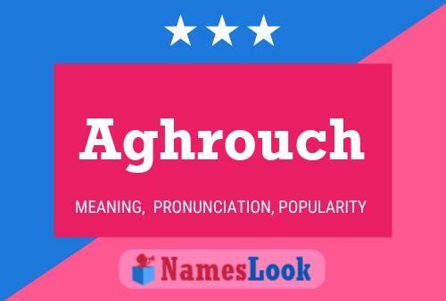 Aghrouch Name Poster