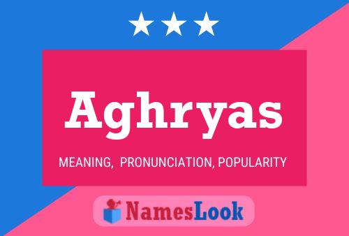 Aghryas Name Poster