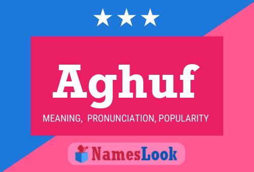 Aghuf Name Poster