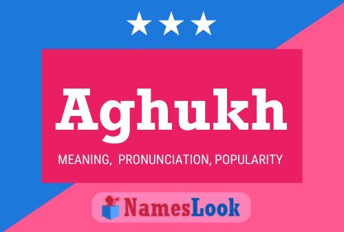 Aghukh Name Poster