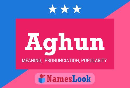 Aghun Name Poster